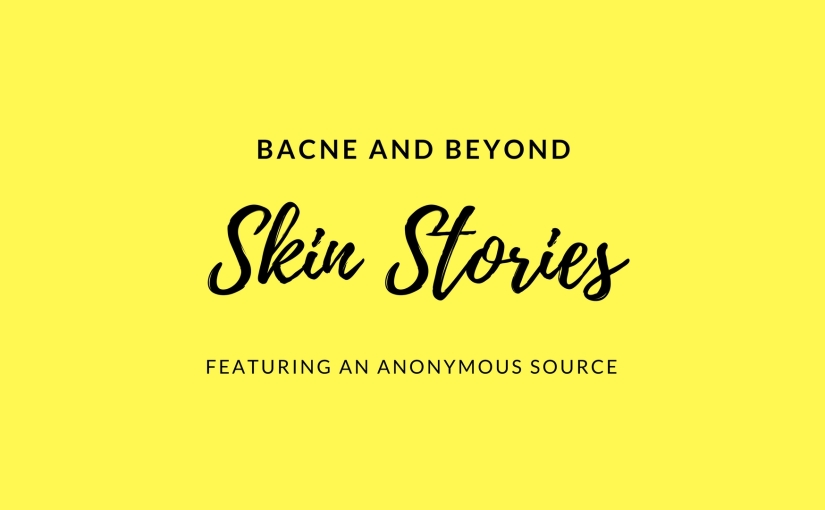 Skin Stories: Bacne And Beyond